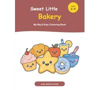 Sweet Little Bakery: My Big & Easy Colouring Book - Colouring book for Kids
