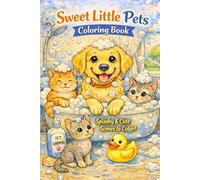 Sweet Little Pets Coloring Book: Cozy Pets: A Stress Relief Coloring Book