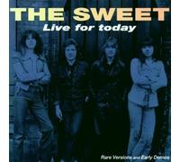 Sweet - Live for Today