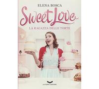 Sweet love. La ragazza delle torte