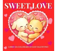 Sweet Love: Un libro da colorare per San Valentino