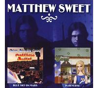 Matthew Sweet In Reverse/Blue Sky On Mars (CD) Album