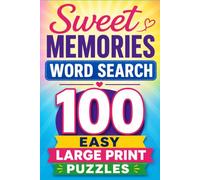 Sweet Memories Word Search: 100 Easy Large Print Puzzles