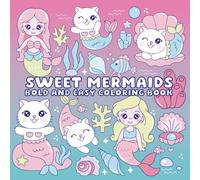 Sweet Mermaids: BOLD AND EASY COLORING BOOK