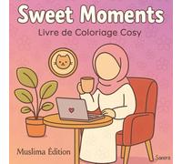 Sweet Moments: Livre de coloriage cozy
