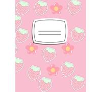 Sweet Notes: College Ruled Strawberry & Floral Pink Composition Notebook for Kawaii Lovers