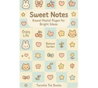 Sweet Notes: Kawaii Pastel Pages for Bright Ideas