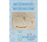 Sweet Pea Adventures: Sweet Pea Finds A Home: 1