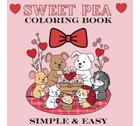 Sweet Pea Coloring Book: Simple and Easy Coloring Book