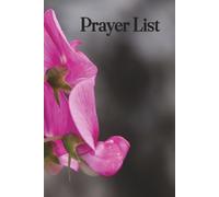 Sweet Pea Prayer List: Blank Lined Pages | 6x9 inches, 100 pages | For Prayers & Answers | Great for all Prayer Warriors