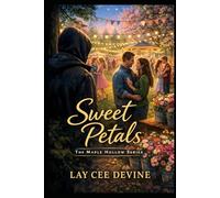Sweet Petals: Book Two of the Maple Hollow Series