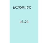 Sweet Pookie Notes: A Cute Writing Notebook for Happy Thoughts, Lists & Cozy Planning