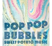 Sweet Potato Music Pop Pop Bubbles (Vinyl LP)