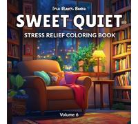 Sweet Quiet: A Relaxing Coloring Journey | Soft and Simple Scenes for Anxiety and Stress Relief