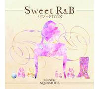 SWEET R&B バラード MIX