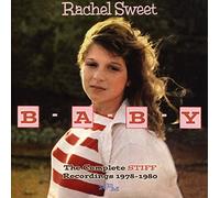 Rachel Sweet B-A-B-Y: The Complete Stiff Recordings 1978-1980 (CD) Album