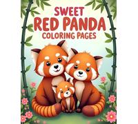 Sweet Red Panda Coloring Pages: Cheerful Red Panda Coloring Pages with Bamboo and Nature Scenes for Kids
