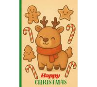 Sweet Reindeer Christmas Journal: Adorable Blank Notebook for Winter Thoughts & Cozy Moments, Blank Pages for Holiday Notes, Sketches & Festive Ideas, Happy Christmas time