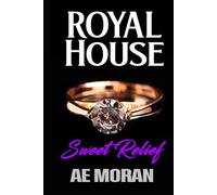 Sweet Relief: A Steamy Modern Royal Wedding Prince and Princess Enemies to Lovers Contemporary Romance