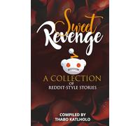 Sweet Revenge: A Collection of Reddit-Style Stories