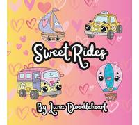 Sweet Rides - Cute, Girly Vehicle Coloring Book