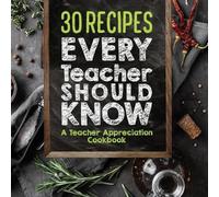 Sweet Sally 30 Recipes Every Teacher Should Know - A Teacher Appreci (Tascabile)