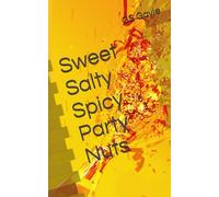 Sweet Salty Spicy Party Nuts