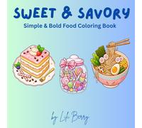 Sweet & Savory: Simple & bold food coloring book