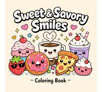 Sweet & Savory Smiles: Coloring Book for All Ages