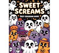 Sweet Screams Easy Coloring Book: Easy Halloween Art for Stress-Free Fun
