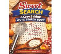 Sweet Search: A Cozy Baking Word Puzzle Book for Relaxation, Stress Relief, and Fun