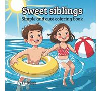 Sweet siblings: Simple and Cute Coloring Book