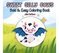 Sweet Silly Cows Coloring Book: Bold & Easy
