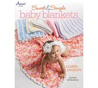 Sweet & Simple Baby Blankets: 6 Cuddly Projects
