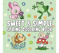 Sweet & Simple Spring Coloring Book: Bold and Easy Designs for Stress Relief and relaxation