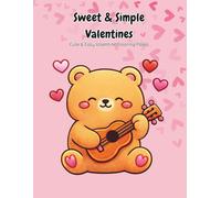 Sweet & Simple Valentines: Cute & Easy Valentine Coloring Pages