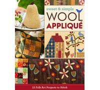 Sweet & Simple Wool Appliqué (Tascabile)
