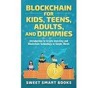 Sweet Smart Boo Blockchain for Kids, Teens, Adults, and Dummi (Copertina rigida)