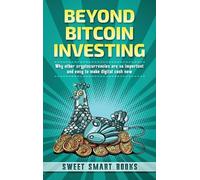 Sweet Smart Books Beyond Bitcoin Investing (Copertina rigida)