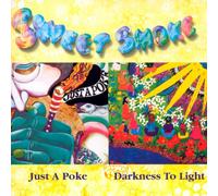 Sweet Smoke - Just a Poke/Darkness to Light