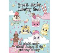 Sweet Snacks Coloring Book: 30 Colorful Candy-Themed Designs for Fun and Easy Coloring