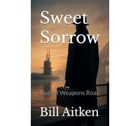 Sweet Sorrow: Not All Weapons Roar
