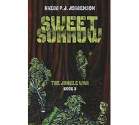 Sweet Sorrow: The Jungle War - Book 3