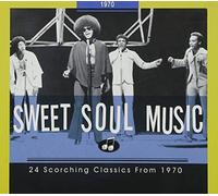 Sweet Soul Music - 24 Scorching Classics 1970