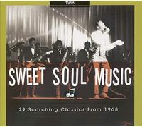 Sweet Soul Music - 29 Scorching Classics 1968