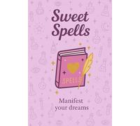 Sweet Spells: Manifest Your Dreams - Aesthetic Pink Witchy Notebook for Women