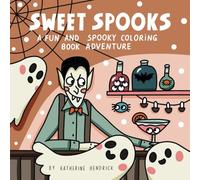 Sweet Spooks: Coloring Book for Adults and Teens Featuring Adorable Creepy Creatures for Relaxation