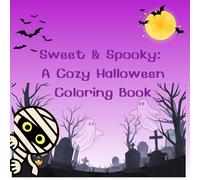 Sweet & Spooky: A Cozy Halloween Coloring Book For Kids: 30 Adorable Square Pages with Simple Lines for Young