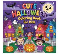 Sweet & Spooky Halloween Coloring Book for Kids: Cute and Spooky Coloring Fun to Celebrate Halloween for Boys and Girls
