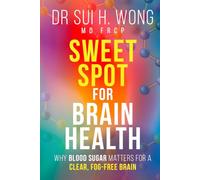 Sweet Spot for Brain Health: Why Blood Sugar Matters for a Clear, Fog-Free Brain